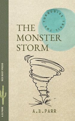 The Monster Storm: la tempête monstre - A. B. Parr