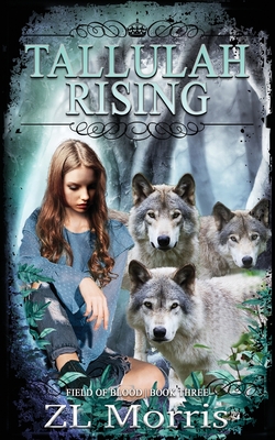 Tallulah Rising: 3 - Zl Morris