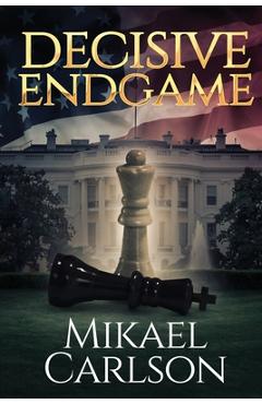 Coperta cărții 'Decisive Endgame - Mikael Carlson'