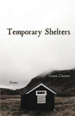 Poza produsului Temporary Shelters - Grant Clauser