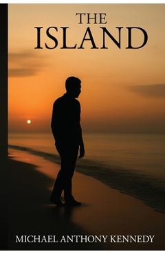 Coperta cărții 'The Island - Michael Anthony Kennedy'