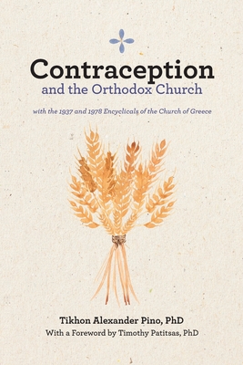 Contraception and the Orthodox Church - Tikhon Alexander Pino