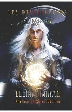 Poza produsului Les Ensemenceurs: Origines - Le Retour des Dieux - Elena Danaan