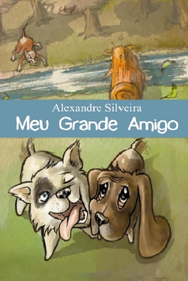 Meu Grande Amigo - Alexandre Silveira