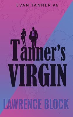 Coperta cărții 'Tanner's Virgin - Lawrence Block'