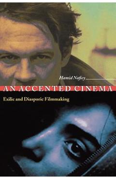 Poza produsului An Accented Cinema: Exilic and Diasporic Filmmaking - Hamid Naficy