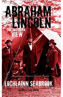 Poza produsului Abraham Lincoln: The Southern View - Lochlainn Seabrook