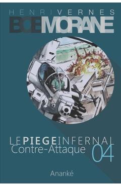 Coperta cărții 'Bob Morane: Le Piege Infernal/4: Contre-Attaque - Christophe Corthouts'