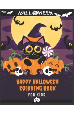 Coperta cărții 'Happy Halloween Coloring Book For kids: (Halloween coloring Book for kids Toddlers and Preschoolers) - Halloween Gift'