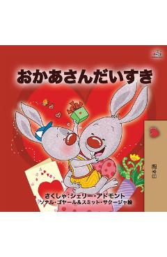 Coperta cărții 'I Love My Mom (Japanese Book for Kids) - Shelley Admont'