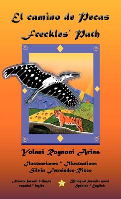El camino de Pecas * Freckles' Path - Yolani Rognoni