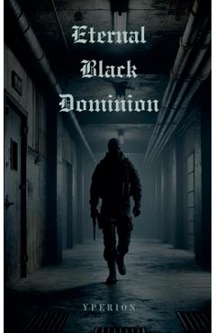 Poza produsului ETERNAL BLACK DOMINION (Official) - Yperion Press