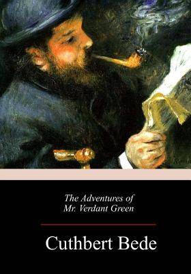 The Adventures of Mr. Verdant Green - Cuthbert Bede