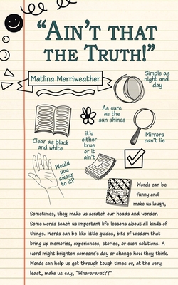 Ain't That The Truth! - Matlina Merriweather