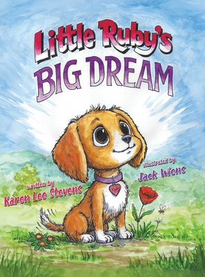 Little Ruby's Big Dream - Karen Lee Stevens