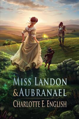 Miss Landon and Aubranael - Charlotte E. English