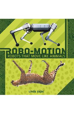 Coperta cărții 'Robo-Motion: Robots That Move Like Animals - Linda Zajac'