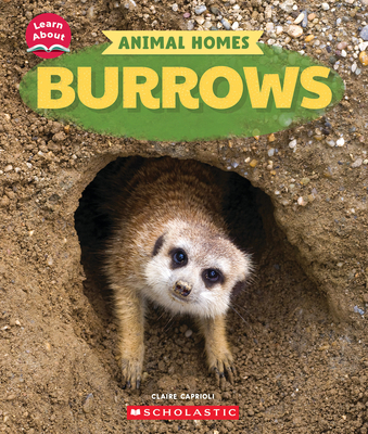 Burrows (Learn About: Animal Homes) - Claire Caprioli