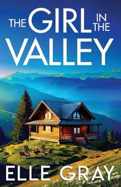 Poza produsului The Girl in the Valley - Elle Gray