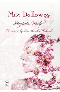 Poza produsului Mrs. Dalloway: Annotated Version with Foreword by Dr. Sarah Michaud - Virginia Woolf