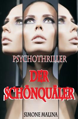 Der Schönquäler - Simone Malina