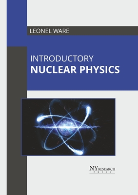 Coperta cărții 'Introductory Nuclear Physics - Leonel Ware'