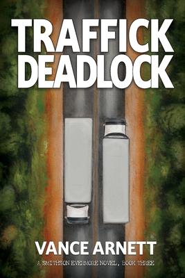 Traffick Deadlock - Vance Arnett