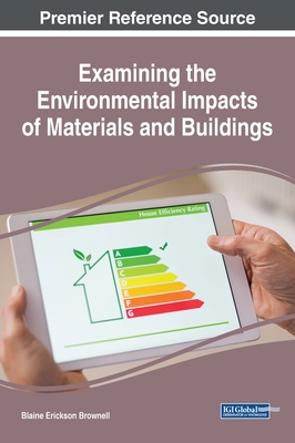 Examining the Environmental Impacts of Materials and Buildings - Blaine Erickson Brownell