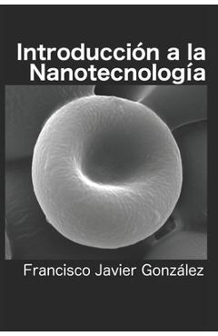 Coperta cărții 'Introducción a la Nanotecnología - Francisco Javier González'
