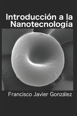Coperta cărții 'Introducción a la Nanotecnología - Francisco Javier González'