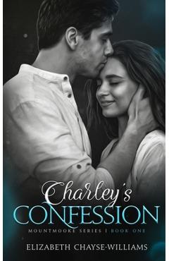 Coperta cărții 'Charley's Confession - Elizabeth Chayse-williams'
