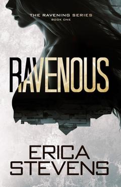 Coperta cărții 'Ravenous (Book 1 The Ravening Series) - Leslie Mitchell G2 Freelance Editing'
