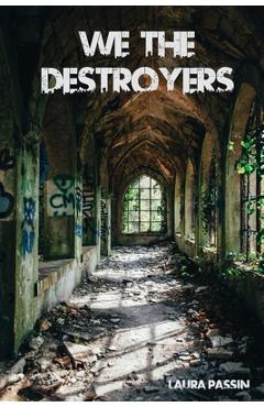 Coperta cărții 'We the Destroyers - Laura Passin'