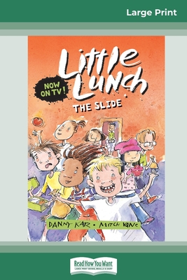 The Slide: Little Lunch Series (16pt Large Print Edition) - Danny Katz