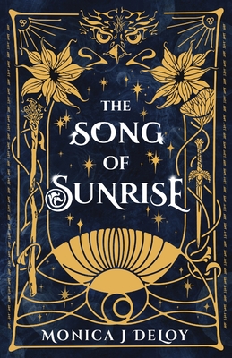 Coperta cărții 'The Song of Sunrise: A magical war academy fantasy romance - Monica J. Deloy'