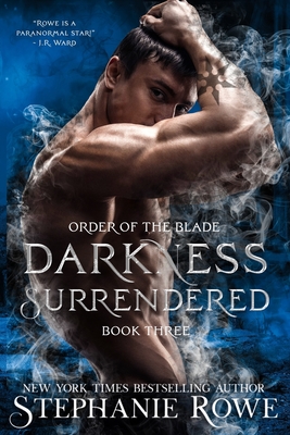 Darkness Surrendered (Order of the Blade) - Stephanie Rowe
