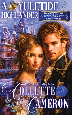 A Yuletide Highlander - Collette Cameron