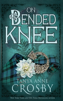On Bended Knee - Tanya Anne Crosby