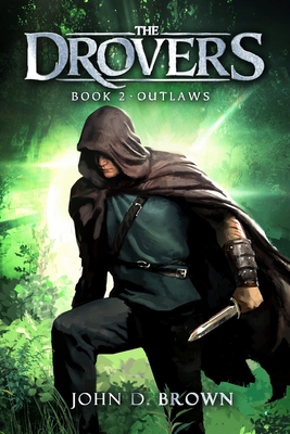 Outlaws: The Drovers, Book 2 - John D. Brown