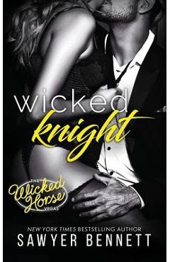 Poza produsului Wicked Knight - Sawyer Bennett