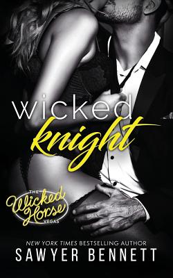Wicked Knight - Sawyer Bennett