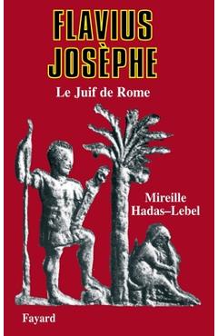 Poza produsului Flavius Josèphe: Le Juif de Rome - Mireille Hadas-lebel