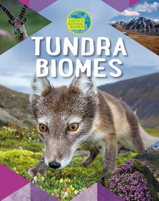 Tundra Biomes - Louise A. Spilsbury