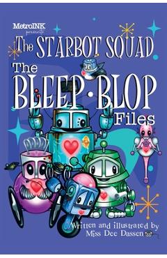 Coperta cărții 'Starbot Squad - The Bleep-Blop Files - Dee Dassen'