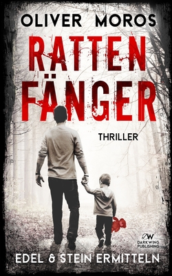 Rattenfänger: Ein Edel & Stein Thriller - Oliver Moros