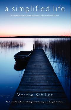 Coperta cărții 'A Simplified Life: A Contemporary Hermit's Experience of Solitude and Silence - Verena Schiller'