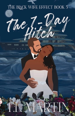 The Seven Day Hitch - T. L. Martin