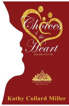 Coperta cărții 'Choices Of The Heart - Kathy Collard Miller'