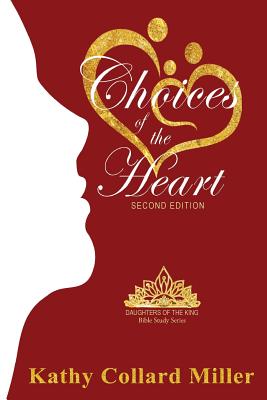Choices Of The Heart - Kathy Collard Miller