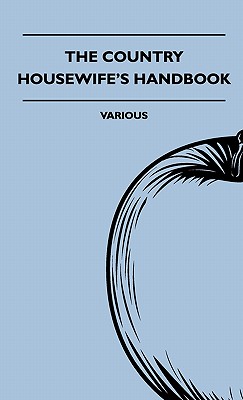 The Country Housewife's Handbook -